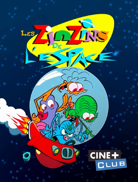Ciné+ Club - Les Zinzins de l'espace