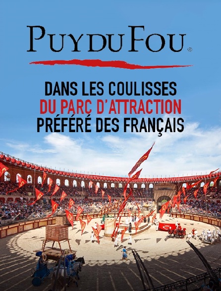 Puy du Fou : dans les coulisses du parc d'attraction préféré des Français