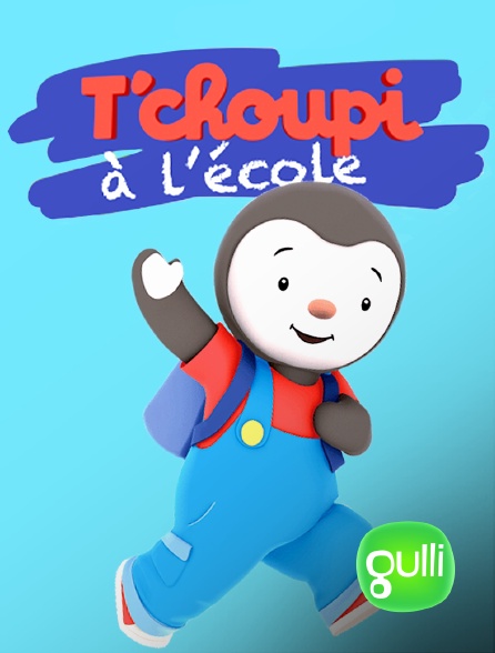 Gulli - T'choupi à l'école