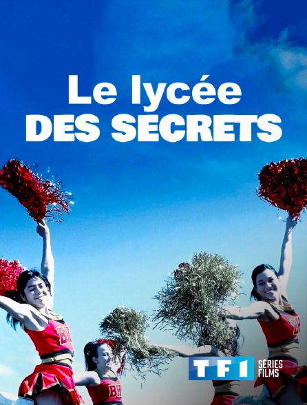 TF1 Séries Films - Le lycée des secrets en replay