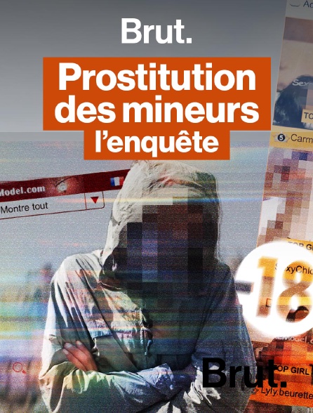 Brut - Ils racontent l’enfer de la prostitution des mineurs en replay