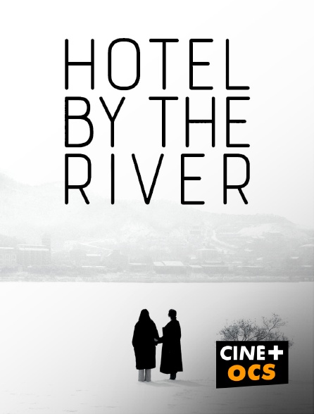 CINÉ Cinéma - Hotel by the River