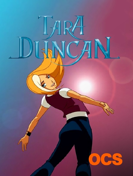 Tara Duncan 2021 Streaming Tara Duncan en Streaming sur OCS - Molotov.tv