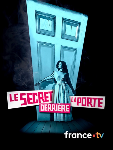 france.tv - Le secret derrière la porte