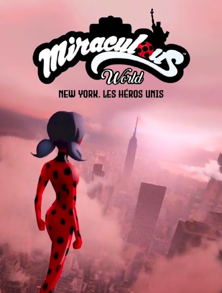 Miraculous World : New York, les Héros Unis