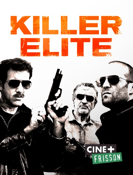 Ciné+ Frisson - Killer Elite