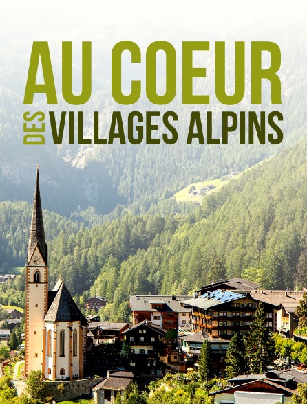 Au coeur des villages alpins