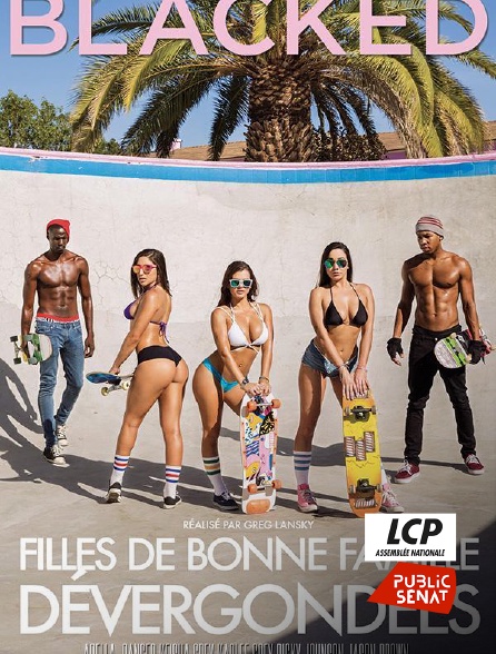 LCP Public Sénat - Filles de bonne famille dévergondées