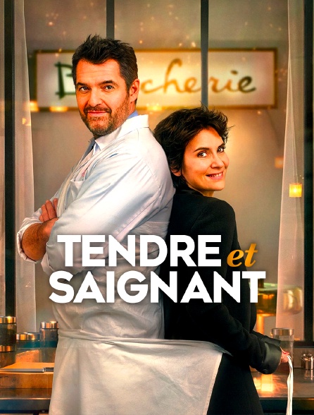 Tendre et saignant