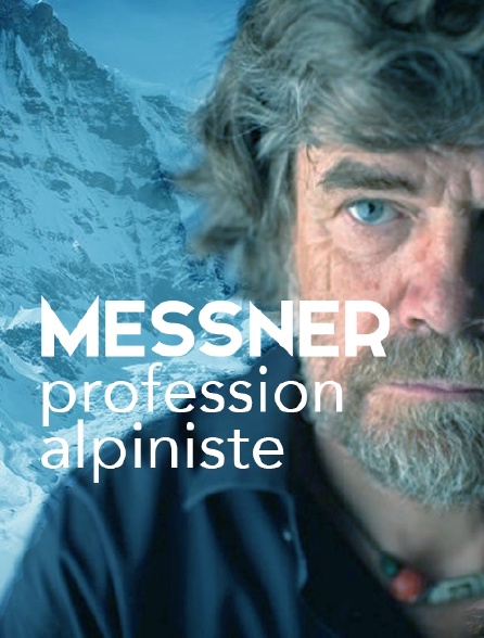 Messner, profession alpiniste