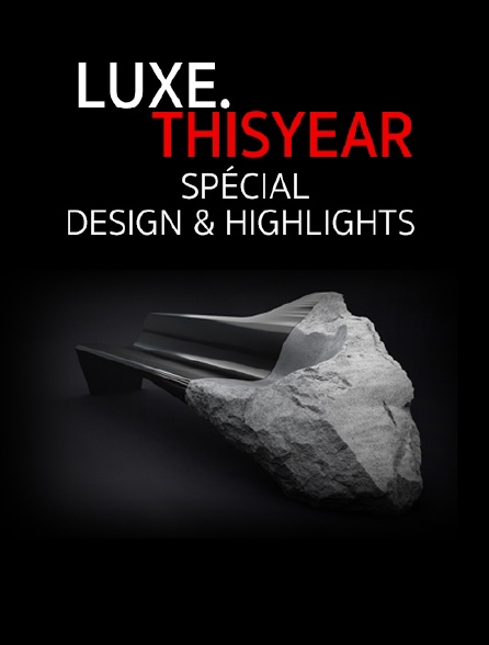 Luxe.Thisyear «Special Design & Highlights»