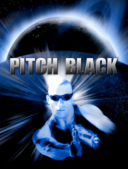 Pitch Black Streaming Vf Pitch Black en Streaming - Molotov.tv