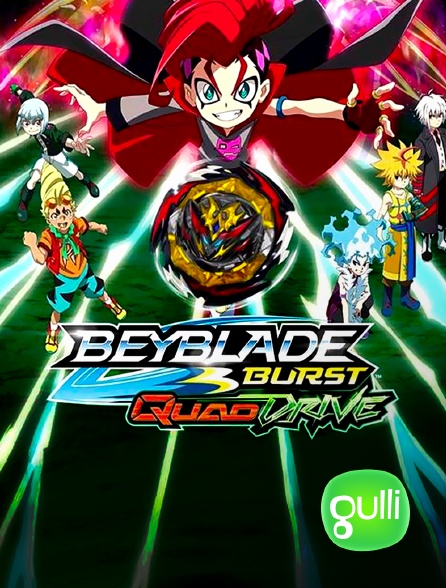 Gulli - Beyblade Burst Quad Drive