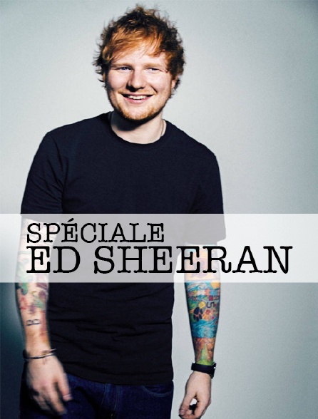 Spéciale Ed Sheeran