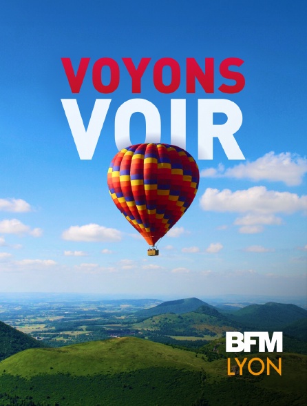 BFM Lyon Métropole - Voyons voir !