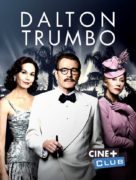 Ciné+ Club - Dalton Trumbo