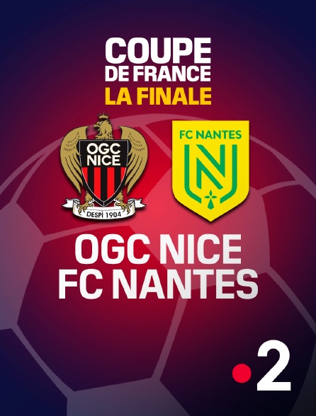 France 2 - Football - La finale de Coupe de France : Nice / Nantes