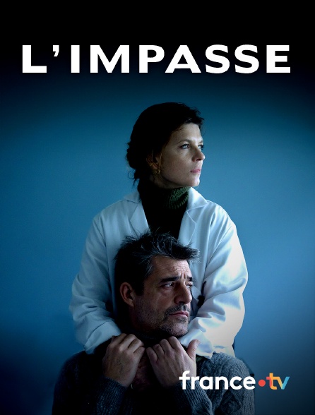france.tv - L'impasse en replay