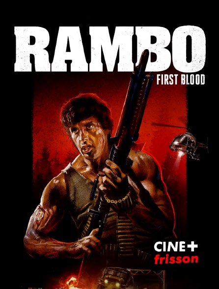 CINE+ Frisson - Rambo : First Blood