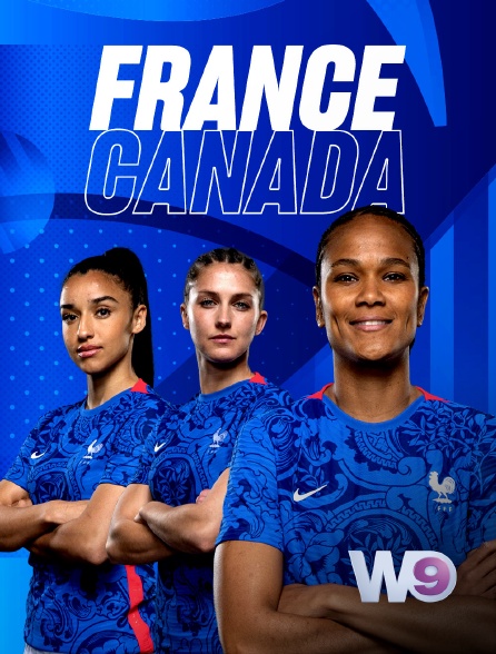 W9 - Football - Match amical international féminin : France / Canada