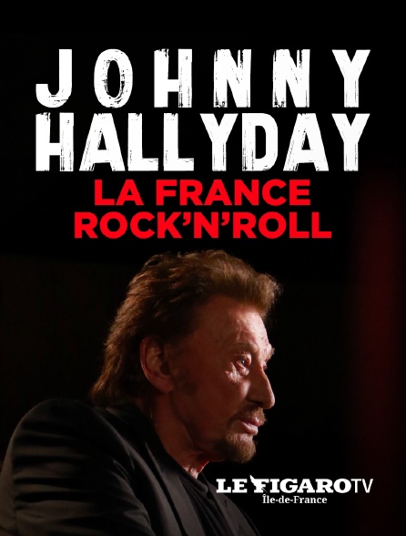 Le Figaro TV Île-de-France - Johnny Hallyday, la France Rock'n Roll