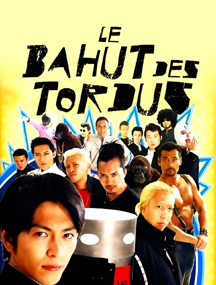 Le bahut des tordus