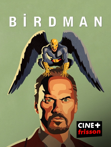 CINE+ Frisson - Birdman en replay