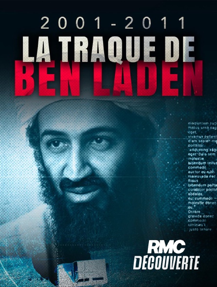 RMC Découverte - 2001 - 2011 : La traque de Ben Laden