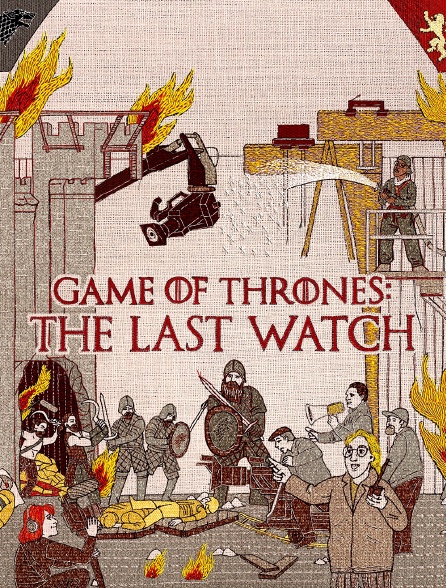 Game of Thrones : The Last Watch