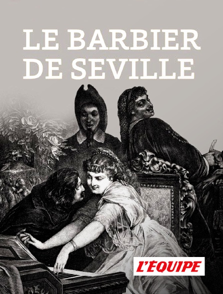L'Equipe - Le Barbier de Séville