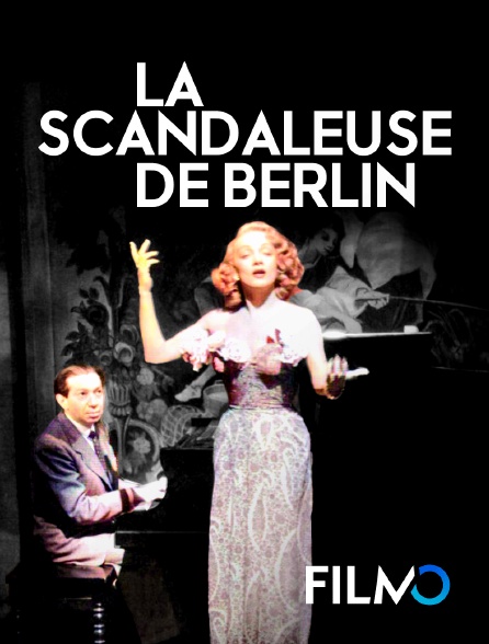 FilmoTV - La scandaleuse de berlin