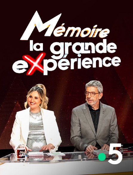 France 5 - Mémoire, la grande expérience