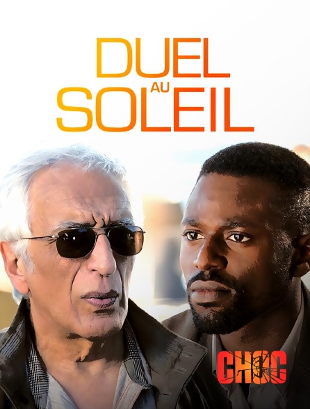 Molotov Channels CHOC - Duel au soleil