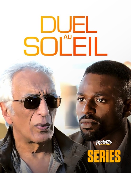 Molotov Channels Séries - Duel au soleil