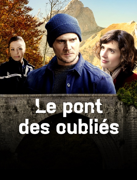 Le pont des oubliés