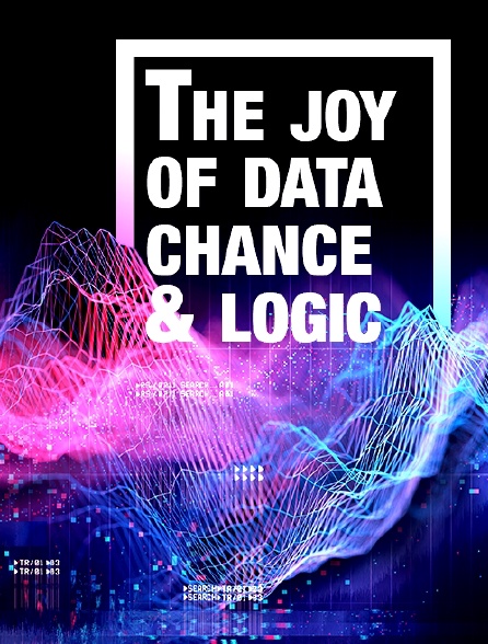 The Joy of Data, Chance & Logic