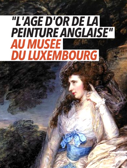 "L'âge d'or de la peinture anglaise" au musée du Luxembourg
