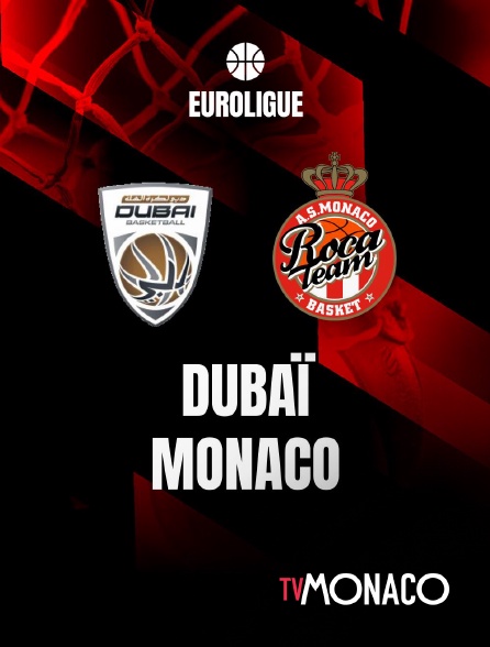 TV Monaco - Basketball - Euroligue masculine : Dubai / AS Monaco