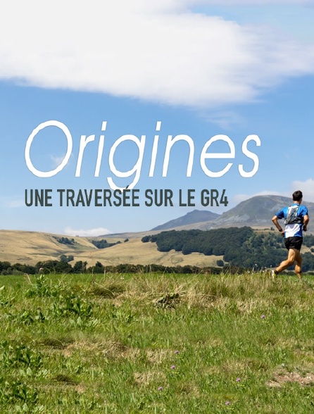 Origines, une traversée sur le GR4