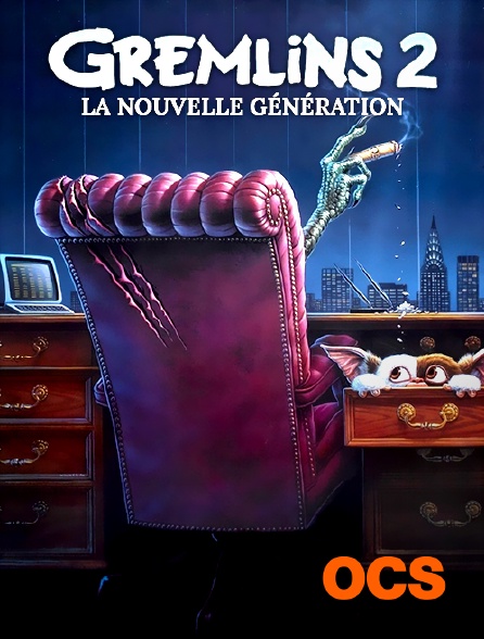 OCS - Gremlins 2, la nouvelle génération