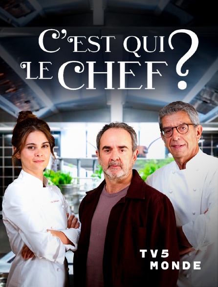 TV5MONDE - C'est qui le chef ?