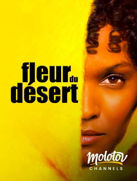 Fleur du désert en Streaming sur Mango - Molotov.tv