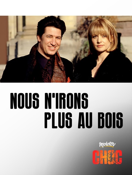 Molotov Channels CHOC - Nous n'irons plus au bois