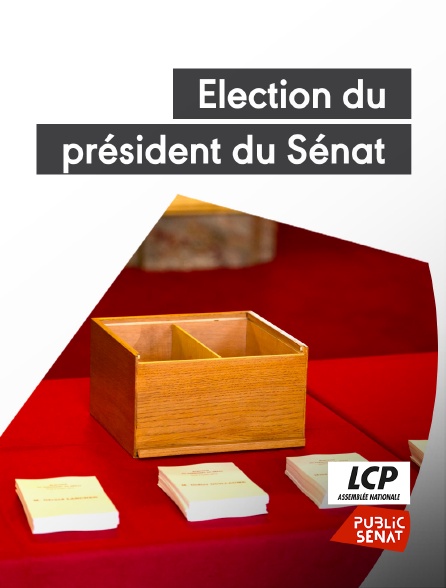 LCP Public Sénat - Spéciale Election du président du Sénat