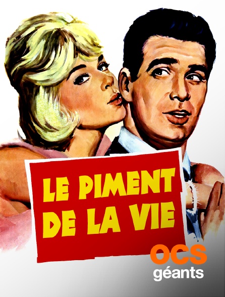 OCS Géants - Le piment de la vie