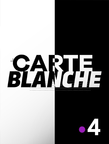 France 4 - Carte blanche