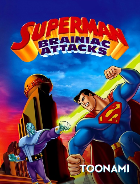 Toonami - Superman : Brainiac Attacks
