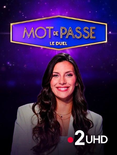 France 2 UHD - Mot de passe : le duel