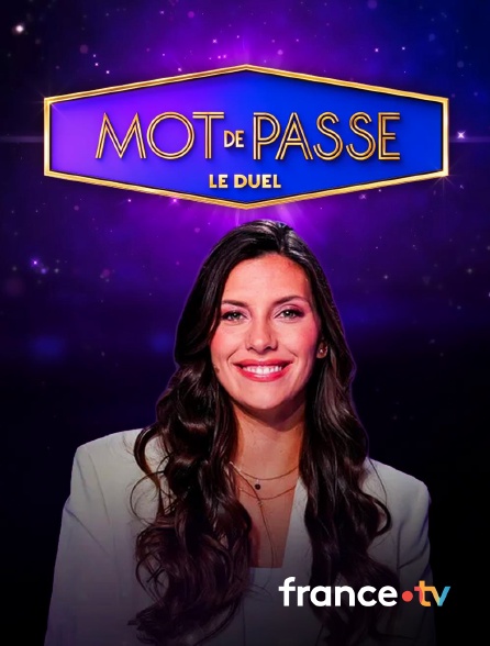 france.tv - Mot de passe : le duel en replay
