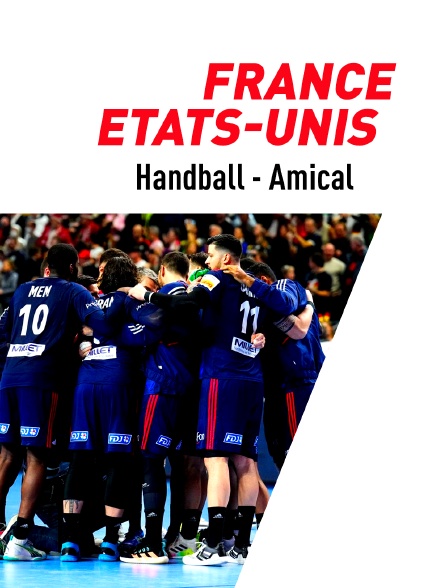 Handball - Match amical : France / Etats-Unis